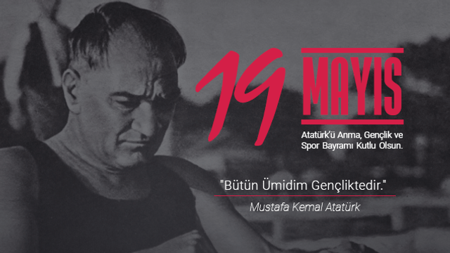19 Mayıs Atatürk‘ü Anma, Gençlik ve Spor Bayramı